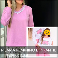 Pijama Feminio e Infantil